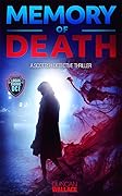 Memories of Death: A Logan Thorne DCI Scottish Detective Thriller