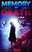 Memories of Death: A Logan ...
