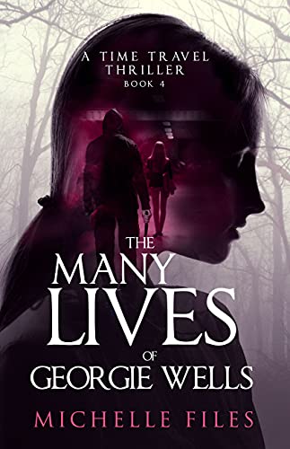 The Many Lives of Georgie Wells (Ivy Mystery #4)