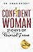 Confident Woman by Dwan Bryant