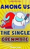 (Unofficial) Among Us: The Single Crewmate Comic (Unofficial AmongUs Comic Book 2)