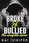 Broke & Bullied: ...