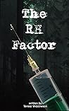 The RH Factor by Teresa Widdowson