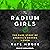 The Radium Girls by Kate  Moore The Radium Girls by Kate  Moore
