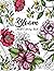 Bloom Adult Coloring Book: Beautiful Flower Garden Patterns and Botanical Floral Prints | Over 50 Designs of Relaxing Nature and Plants to Color