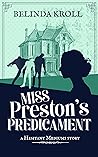 Miss Preston's Predicament by Belinda Kroll