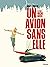 Un avion sans elle by Fred Duval