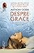 Despre Grace by Anthony Doerr