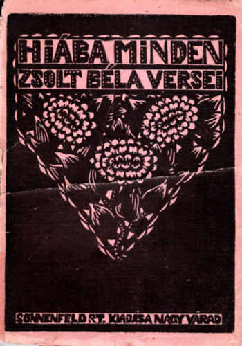 Hiába minden - Zsolt Béla versei