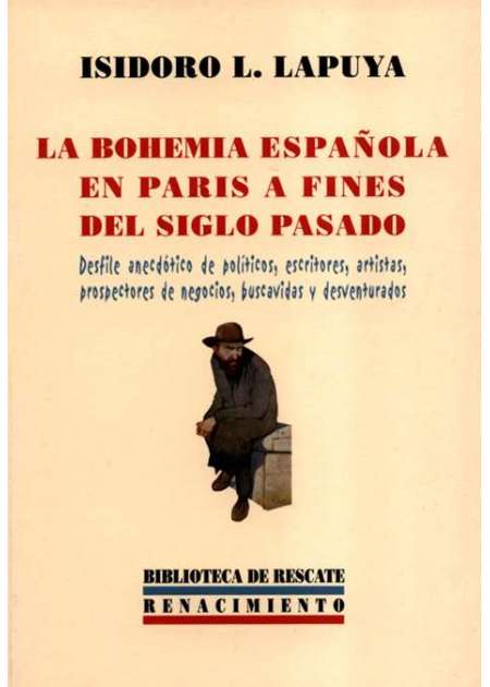 La bohemia española en París a fines del siglo pasado (Paperback)