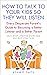 How to Talk to Your Kids so They Will Listen by Adam E. Smith