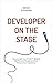 Developer on the Stage: How to craft your (first) IT-related talk, perform greatly and post-process your experience