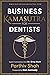 Business Kamasutra for Dentist by Parthiv Shah