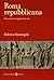 Roma repubblicana. Una storia in quaranta vite by Federico Santangelo