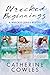 Wrecked Beginnings by Catherine Cowles