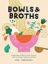 Bowls & Broths: B...
