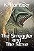 The Smuggler and the Slave by K. Ramsuer