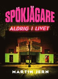 Aldrig i livet (Spökjägare #3)