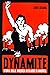 Dynamite: Storia della violenza di classe in America