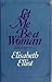 Let Me Be a Woman by Elisabeth Elliot