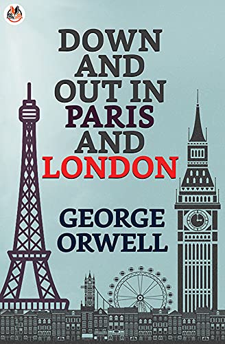 Down and Out in Paris and London
