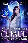 Shade and the Crystal Orb