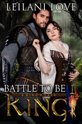 Battle to Be King (A King's Tale, #3)