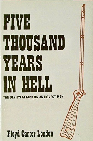 Five Thousand Years in Hell: The Devil's Attack on an Honest Man (Hardcover)