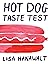 Hot Dog Taste Test by Lisa Hanawalt