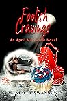 Foolish Cravings (Foolish #3; April May Snow #11) Foolish Cravings (Foolish #3; April May Snow #11)