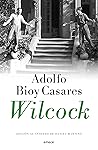 WILCOCK by Adolfo Bioy Casares