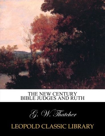 The New Century Bible Judges and Ruth