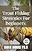 The Trout Fishing Strategie...