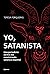 Yo, satanista: Una periodista dentro del movimiento satánico español (Historia Oculta) (Spanish Edition)