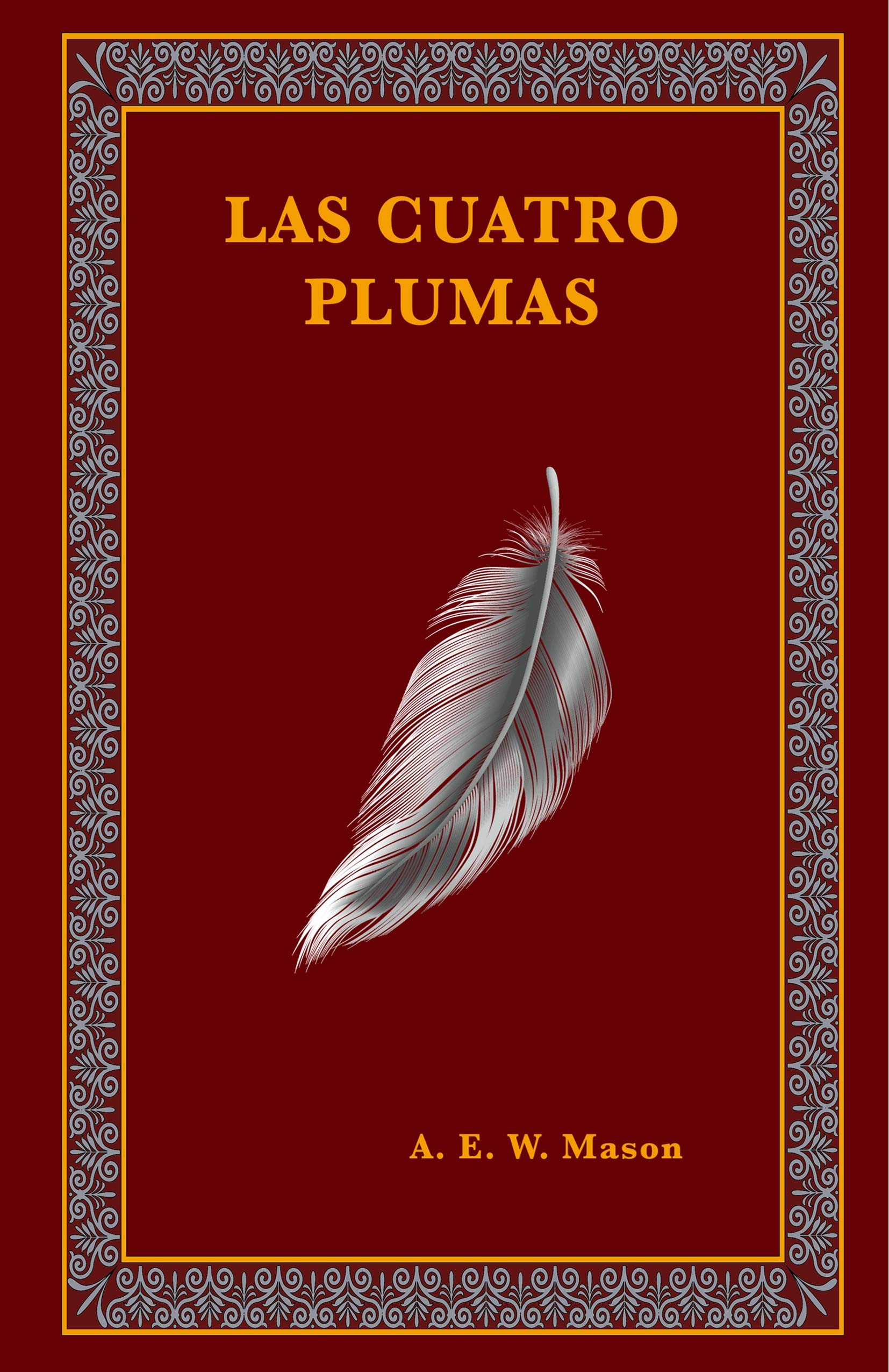 Portada de Las cuatro plumas, de A.E.W. Mason