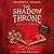 The Shadow Throne (The Ascendance Trilogy, #3)