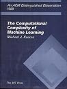 The Computational Complexity of Machine Learning (Acm Distinguished Dissertation 1989) The Computational Complexity of Machine Learning (Acm Distinguished Dissertation 1989)
