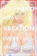 Even a Hero Needs a Vacation Every Now and Then (Tipsy Pelican Tavern #1)