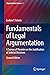 Fundamentals of Legal Argumentation: A Survey of Theories on the Justification of Judicial Decisions (Argumentation Library Book 1)