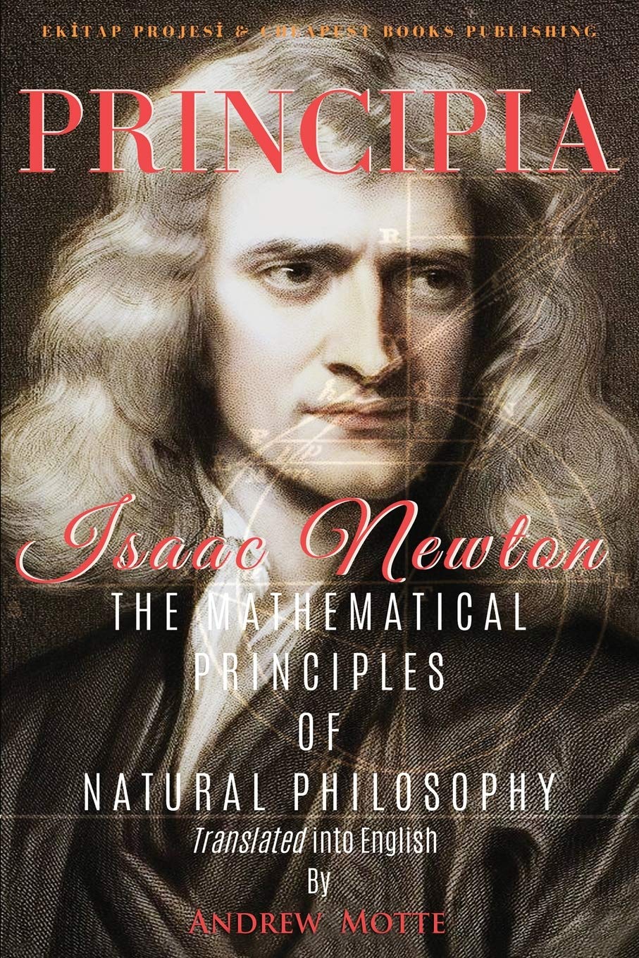 Principia: "The Mathematical Principles of Natural Philosophy"