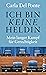 Ich bin keine Heldin: Mein langer Kampf für Gerechtigkeit (German Edition)