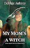 My Mom's a Witch