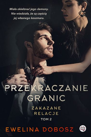 Przekraczanie granic (Zakazane relacje, #2)