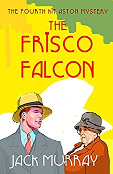 The Frisco Falcon (Lord Kit Aston #4)