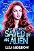 Saved by an Alien by Lisa Morrow