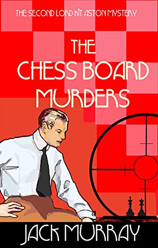 The Chess Board Murders (Lord Kit Aston #2)