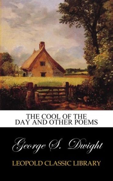 The Cool of the Day and Other Poems