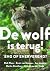 De wolf is terug!: Eng of enerverend?