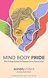 MIND BODY PRIDE: A 7-Step Guide for Deeper Connection