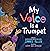 My Voice Is a Trumpet